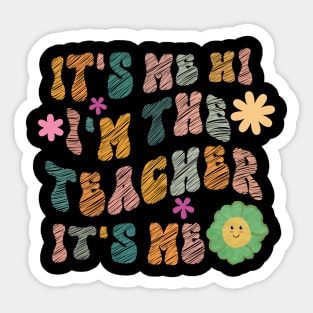 Groovy Funny It's Me Hi I'm The Teacher It's Me Sticker